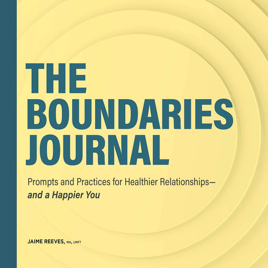 Book: The Boundaries Journal: Prompts and Practices for Healthier Relationships