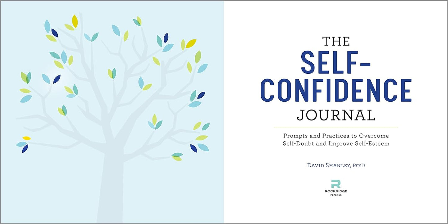 Book: The Self-Confidence Journal: Prompts and Practices to Overcome Self-Doubt and Improve Self-Esteem